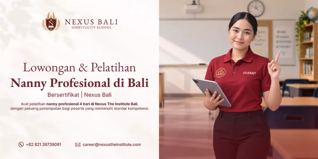 Lowongan & Pelatihan Nanny Profesional Bali: Daftar di Nexus The Institute pelatihan nanny profesional